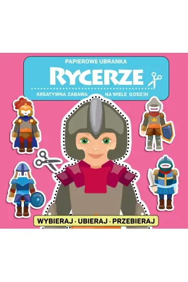 Rycerze. Papierowe ubranka