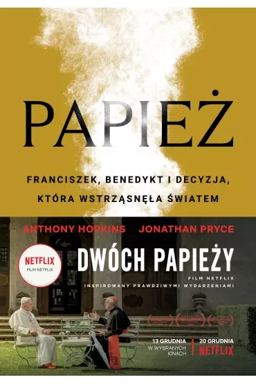 Papież. Franciszek, Benedykt i decyzja, która wstrząsnęła światem