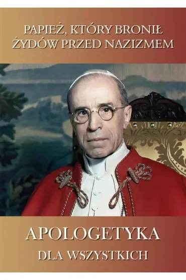 Papież który bronił Żydów przed nazizmem