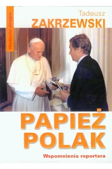 Papież Polak. Wspomnienia reportera