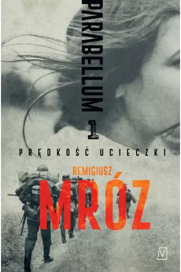 Prędkość ucieczki. Cykl Parabellum. Tom 1