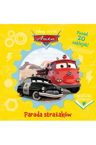 Parada strażaków. Disney Pixar Auta. Bajeczki z półeczki