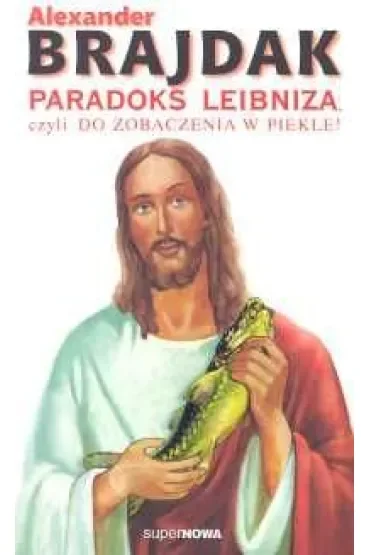 Paradoks Leibniza czyli do zobaczenia w piekle!