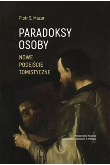 Paradoksy osoby Nowe podejście tomistyczne