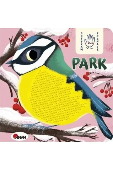 Park. Dotykam, poznaję