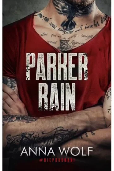 Parker Rain. Niepokonani. Tom 1