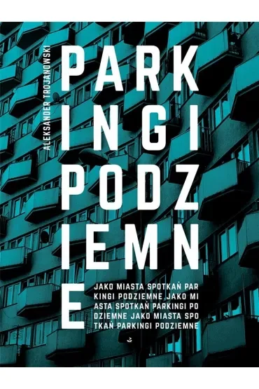 Parkingi podziemne