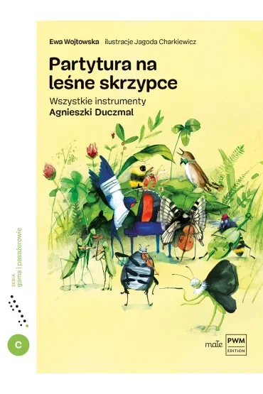 Partytura na leśne skrzypce. Wszystkie instrumenty Agnieszki Duczmal
