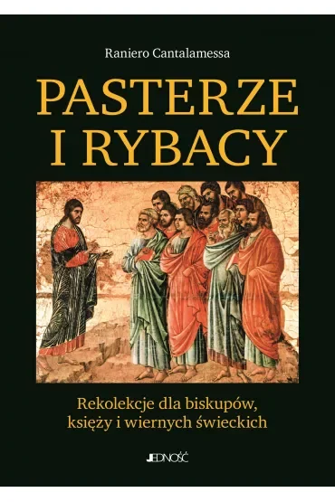 Pasterze i Rybacy. Rekolekcje dla biskupów, księży i zakonników