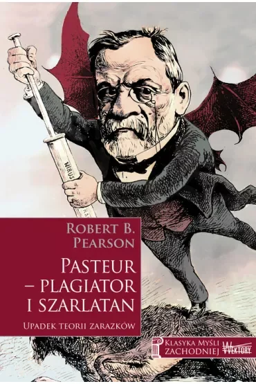 Pasteur - plagiator i szarlatan