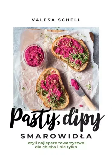 Pasty, dipy, smarowidła, czyli najlepsze towarzystwo dla chleba i nie tylko