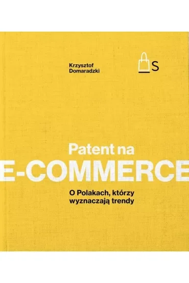 Patent na e-commerce. O Polakach, którzy wyznaczają trendy
