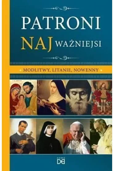 Patroni najważniejsi. Modlitwy, litanie, nowenny