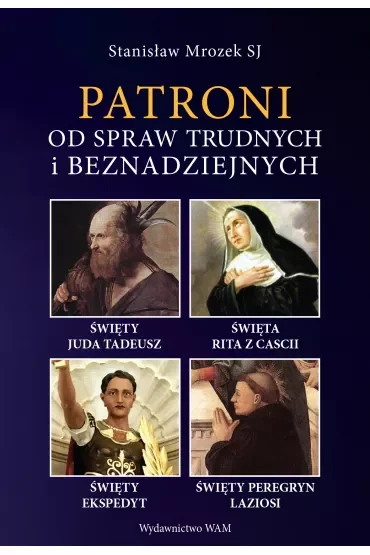 Patroni od spraw trudnych i beznadziejnych