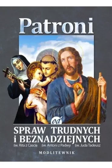 Patroni od spraw trudnych i beznadziejnych