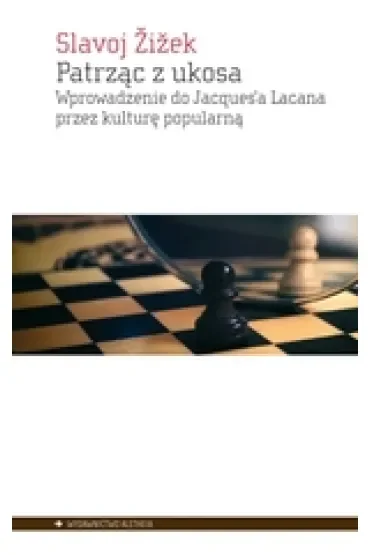 Patrząc z ukosa Wprowadzenie do Jacques`a Lacana przez kulturę popularną
