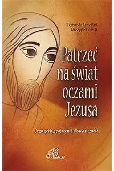 Patrzeć na świat oczami Jezusa