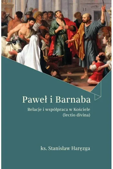Paweł i Barnaba Relacje i współpraca w Kościele (lectio divina)