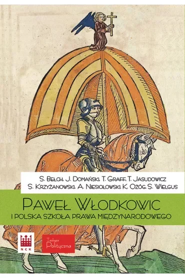 Paweł z Włodkowic i Polska szkoła prawa międzynarodowego
