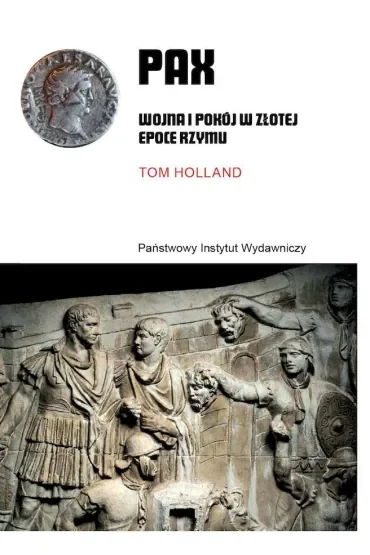 PAX. Wojna i pokój w złotej epoce Rzymu