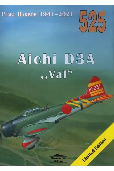 Aichi D3A `Val`. Pearl Harbor 1941-2021 Nr 525
