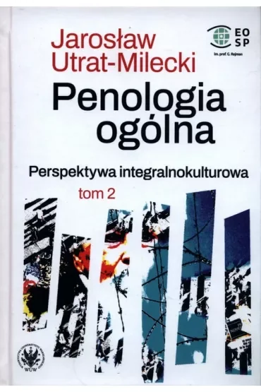 Penologia ogólna. Perspektywa integralnokulturowa. Tom 2