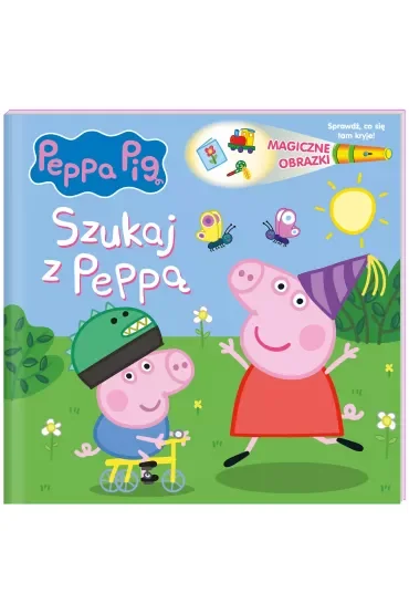 Peppa Pig. Magiczne obrazki. Szukaj z Peppą