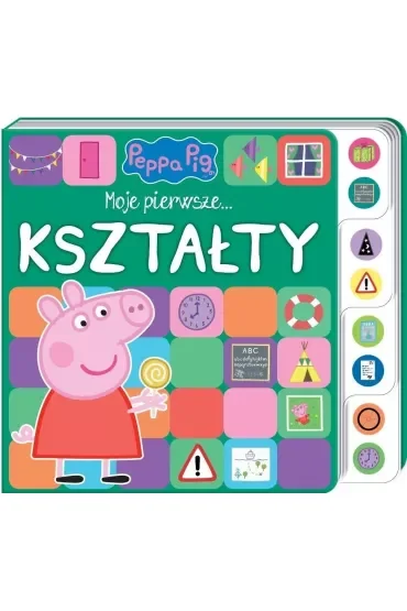 Moje pierwsze… Kształty. Świnka Peppa