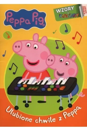 Peppa Pig. Wzory i Kolory 2. Ulubione chwile z Peppą