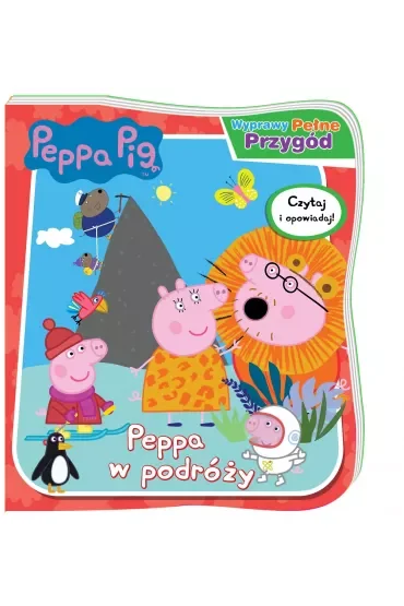 Peppa w podróży. Wyprawy pełne przygód. Świnka Peppa