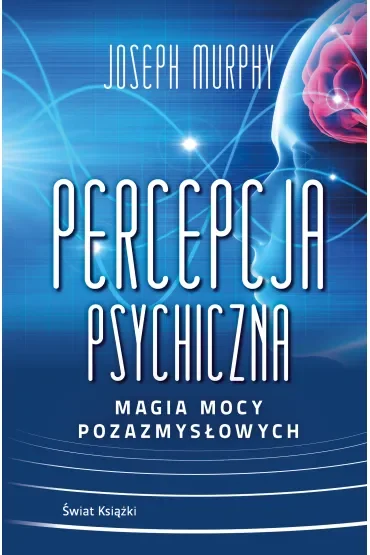 Percepcja psychiczna: magia mocy pozazmysłowej