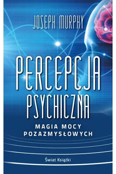 Percepcja psychiczna: magia mocy pozazmysłowej (wydanie pocketowe)