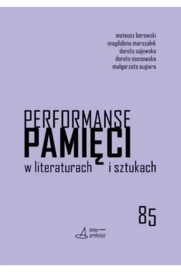 Performanse pamięci w literaturach i sztukach