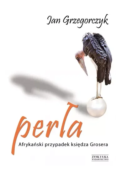 Perła. Afrykański przypadek księdza Grosera. Tom 4