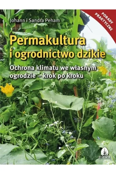 Permakultura i ogrodnictwo dzikie