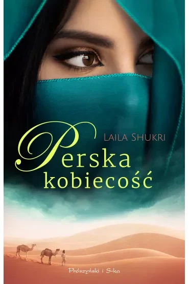 Perska kobiecość. Perska saga. Tom 6