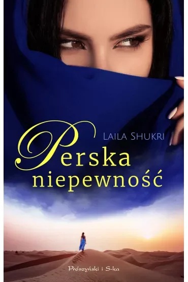 Perska niepewność. Perska saga. Tom 7