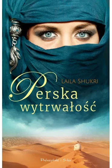 Perska wytrwałość. Perska saga. Tom 8