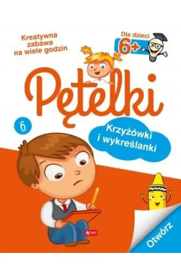 Pętelki. Krzyżówki i wykreślanki 6+