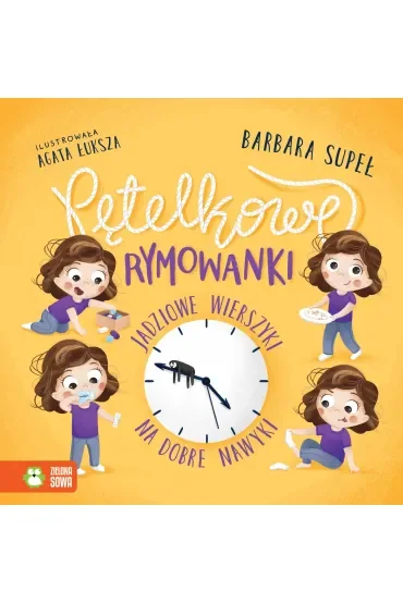 Pętelkowe rymowanki. Jadziowe wierszyki na dobre nawyki