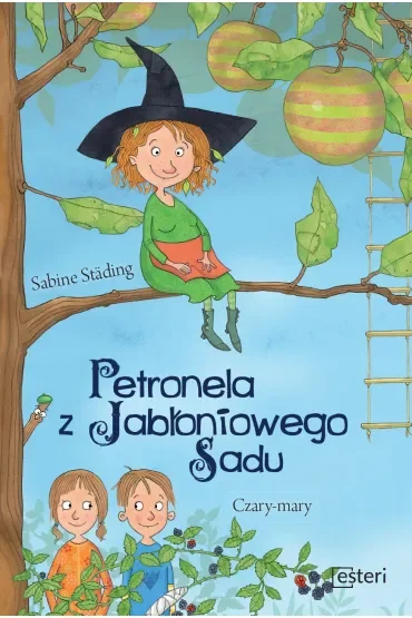Petronela z Jabłoniowego Sadu. Czary mary