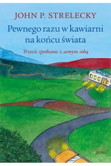 Pewnego razu w kawiarni na końcu świata. Trzecie spotkanie z samym sobą