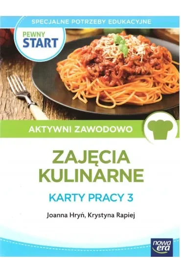 Pewny start. Aktywni zawodowo. Karty pracy 3. Zajęcia kulinarne
