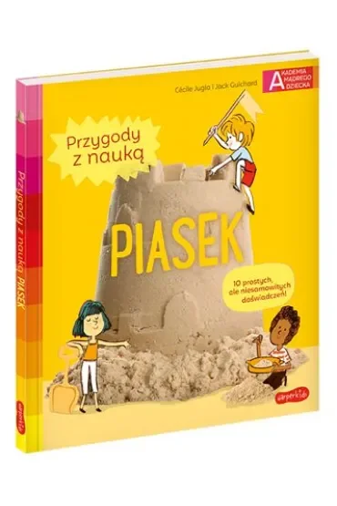 Piasek. Akademia Mądrego Dziecka. Przygody z nauką