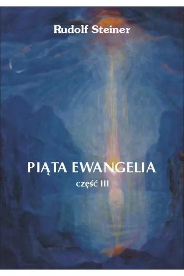 Piąta Ewangelia. Część 3