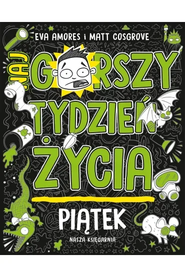 Piątek. Najgorszy tydzień życia