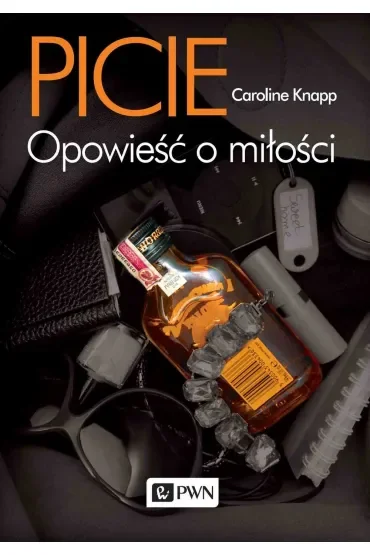 Picie. Opowieść o miłości