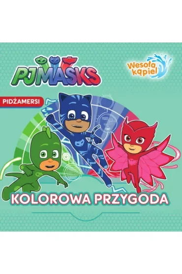 Kolorowa przygoda pjmasks pidżamersi wesoła kąpiel