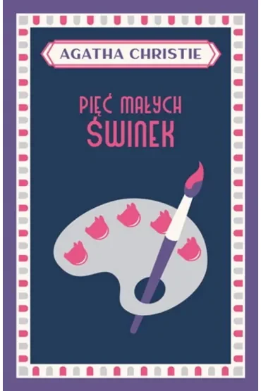 Pięć małych świnek. Herkules Poirot. Tom 24