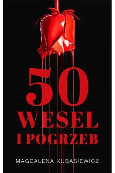 Pięćdziesiąt wesel i pogrzeb. Emilia Brzeska na tropie. Tom 1